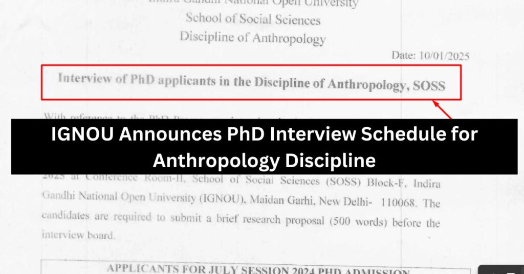 IGNOU Announces PhD Interview Schedule for Anthropology Discipline